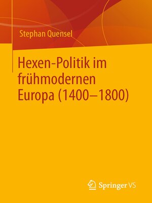 cover image of Hexen-Politik im frühmodernen Europa (1400 – 1800)